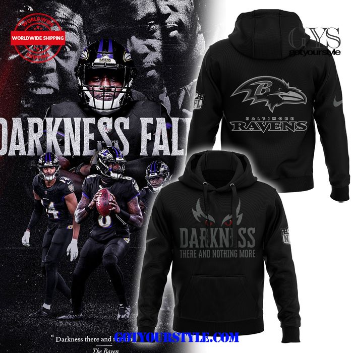 Baltimore Ravens Darkness There And Nothing More Limited Edition Hoodie