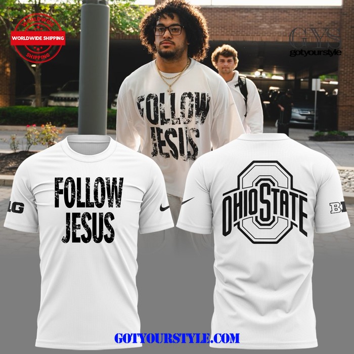 Limited Edition Ohio State FOLLOW JESUS White Shirt 2024