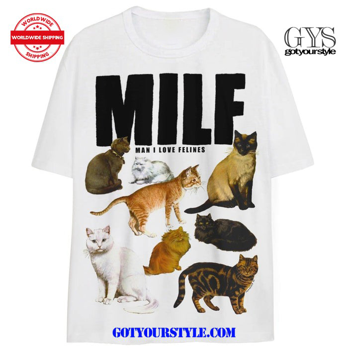 MILF Man I Love Felines Funny Oversize Shirt