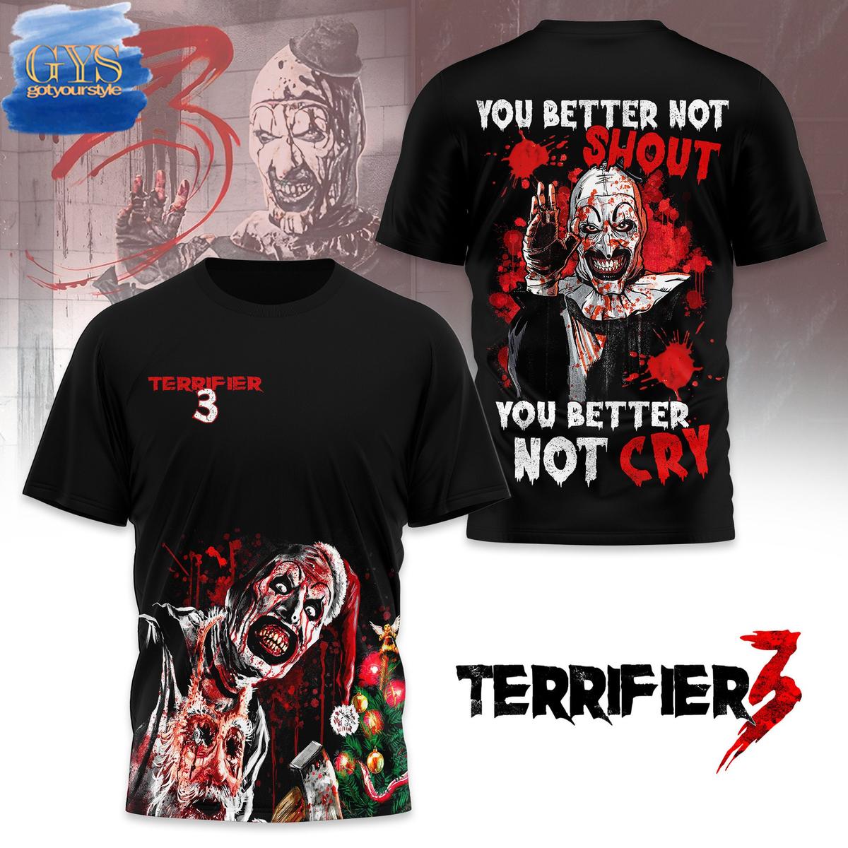 Terrifier 3 You Better Not Cry Limited Edition Horrified Shirt