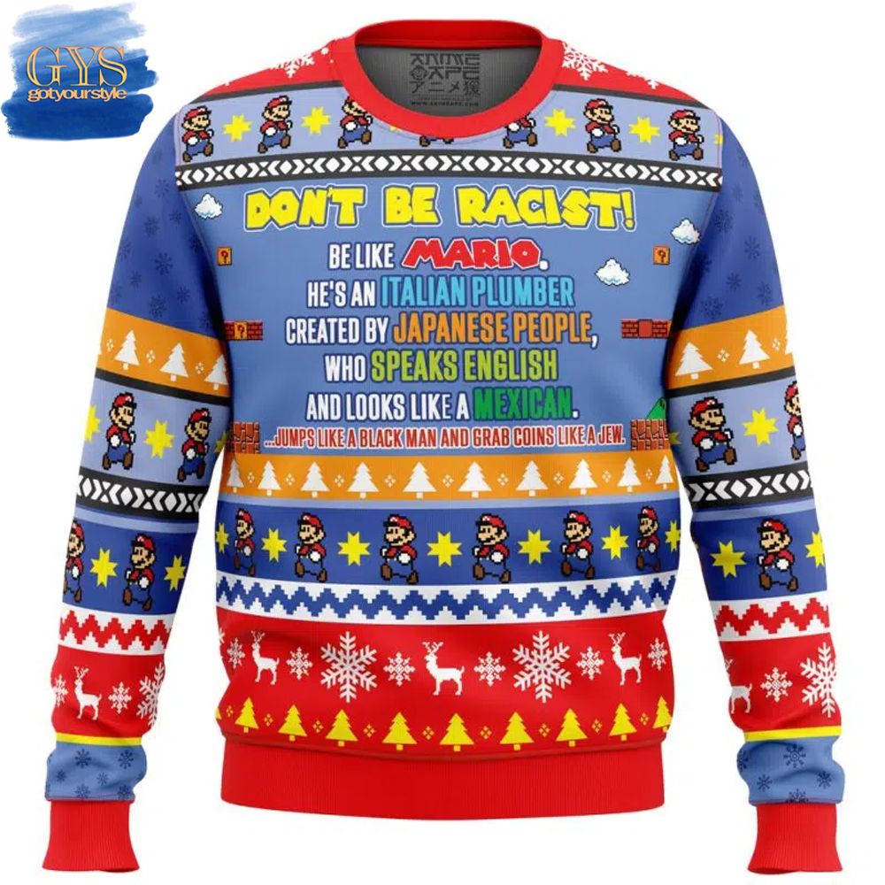 Don’t Be Racist Be Like Mario Super Mario Ugly Christmas Sweater