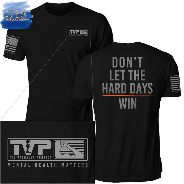 Hard Days Mental Health Matters Shirt