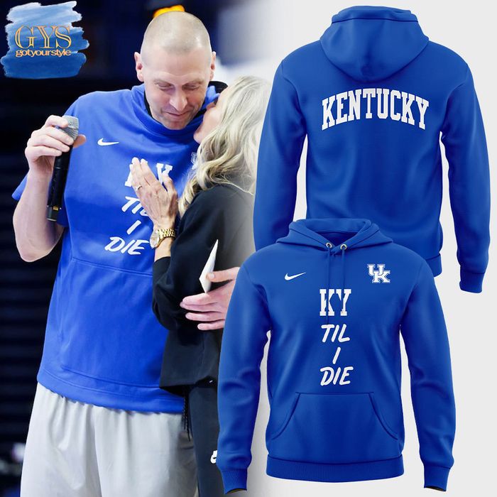 Kentucky Wildcats KY Til I Die Hoodie