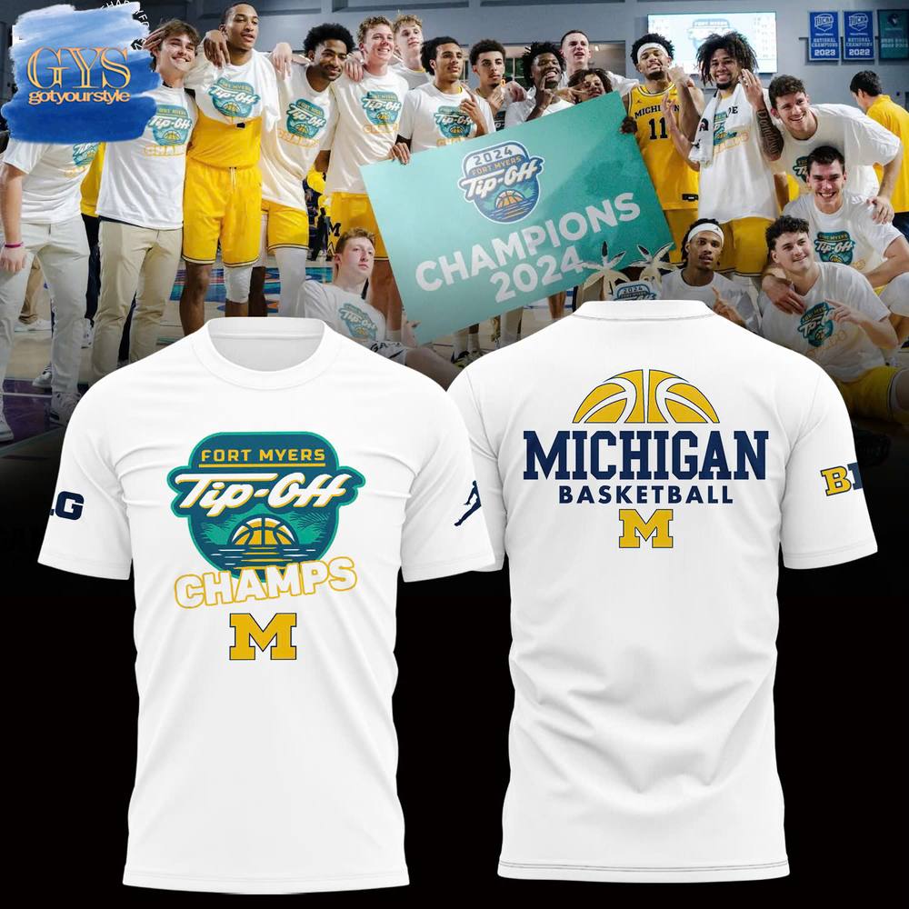 Michigan Wolverines Basketball 2024 Fort Myers Tip-Off Champions Shirt Collections