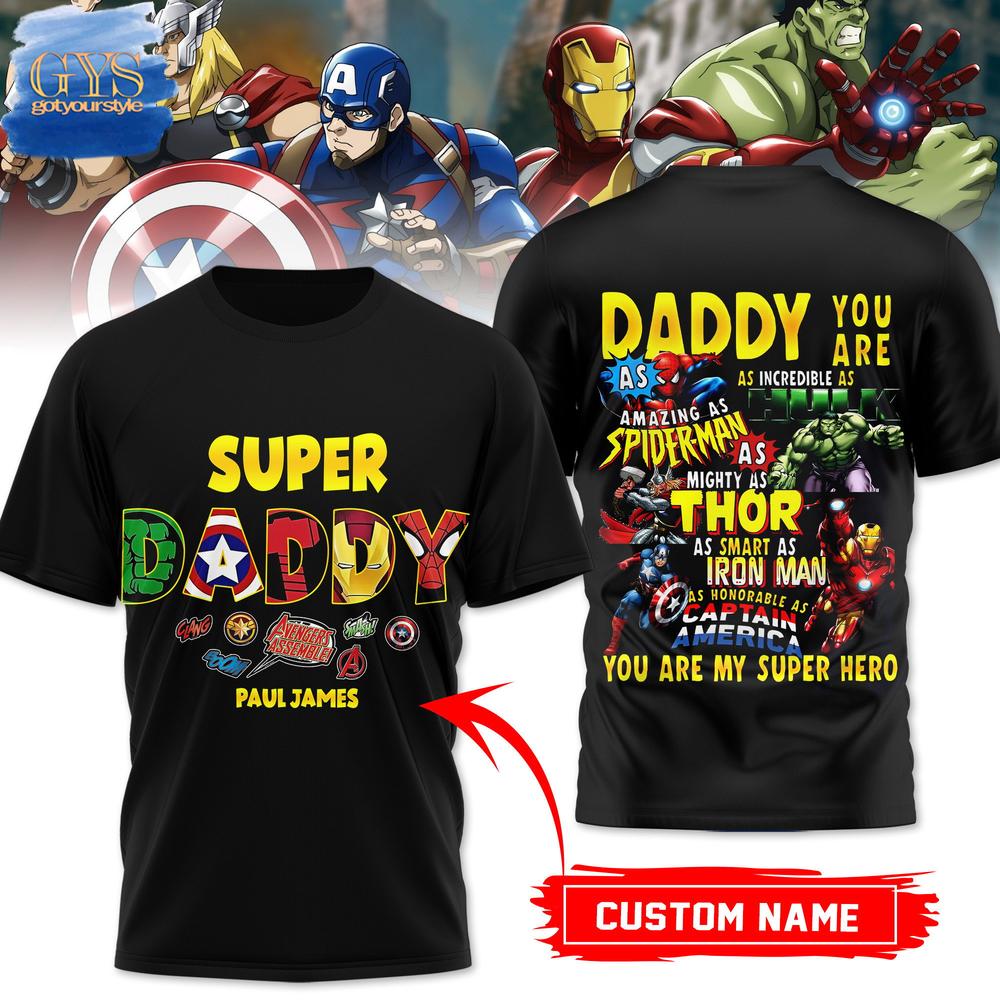 Daddy You Are My Super Hero Limited Edition Tee Shirt