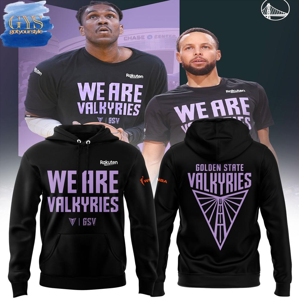 Golden State Valkyries We Are Valkyries  Edition Hoodie