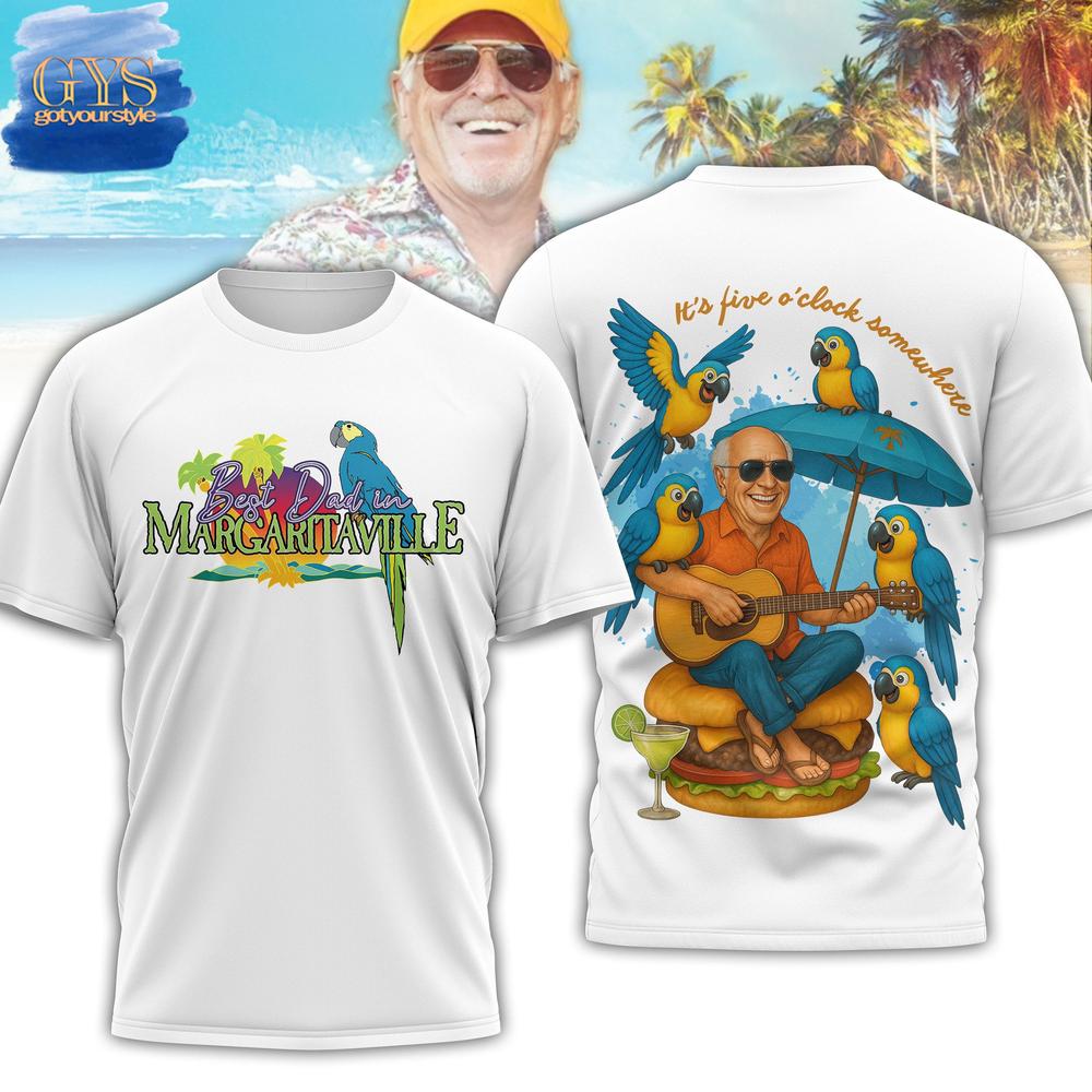 Jimmy Buffett Best Dad In Margaritaville Shirt Collection