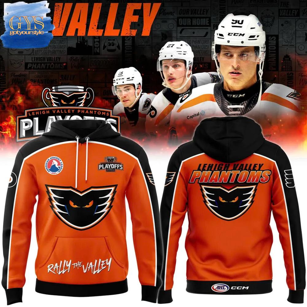 Lehigh Valley Phantoms Rally The Valley 2025 Playoffs Hoodie