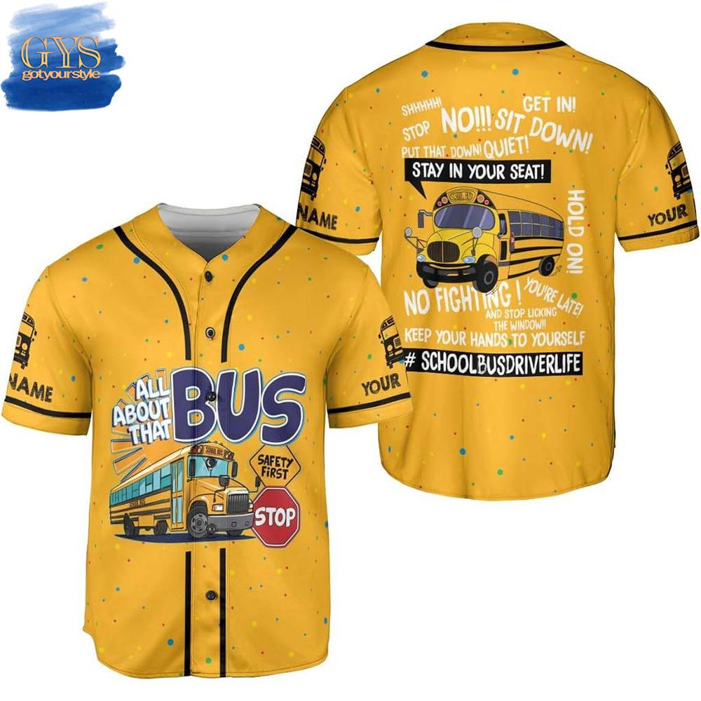 School Bus Driver All About That Bus Baseball Jersey