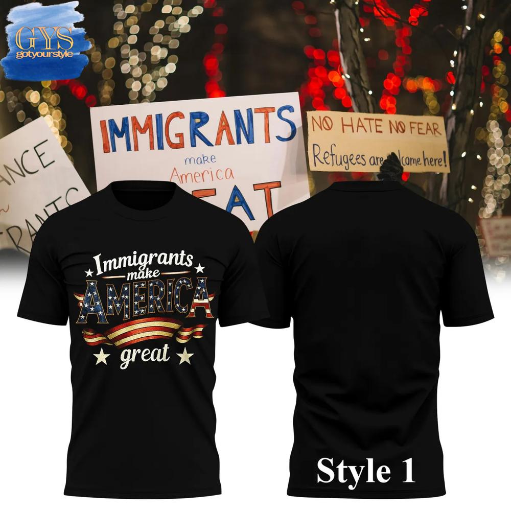 Immigrants Make America Great Special Edition Shirt