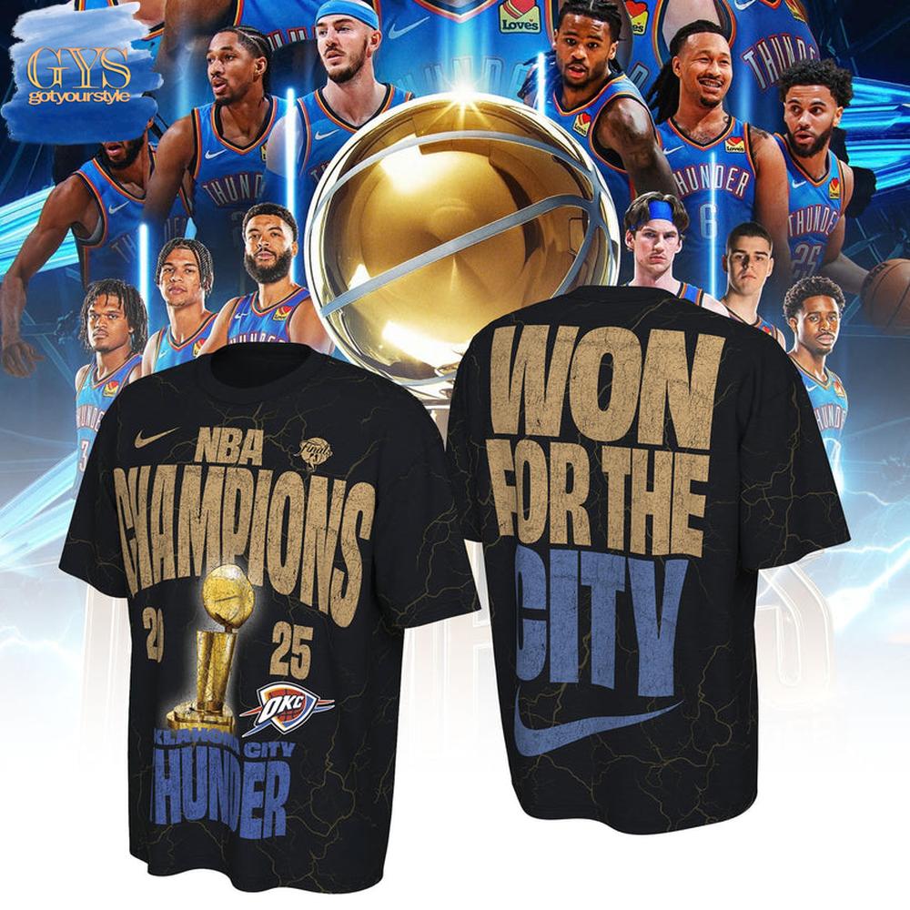 Limited Edition OKC Thunder NBA Champions Won For The City T-Shirt