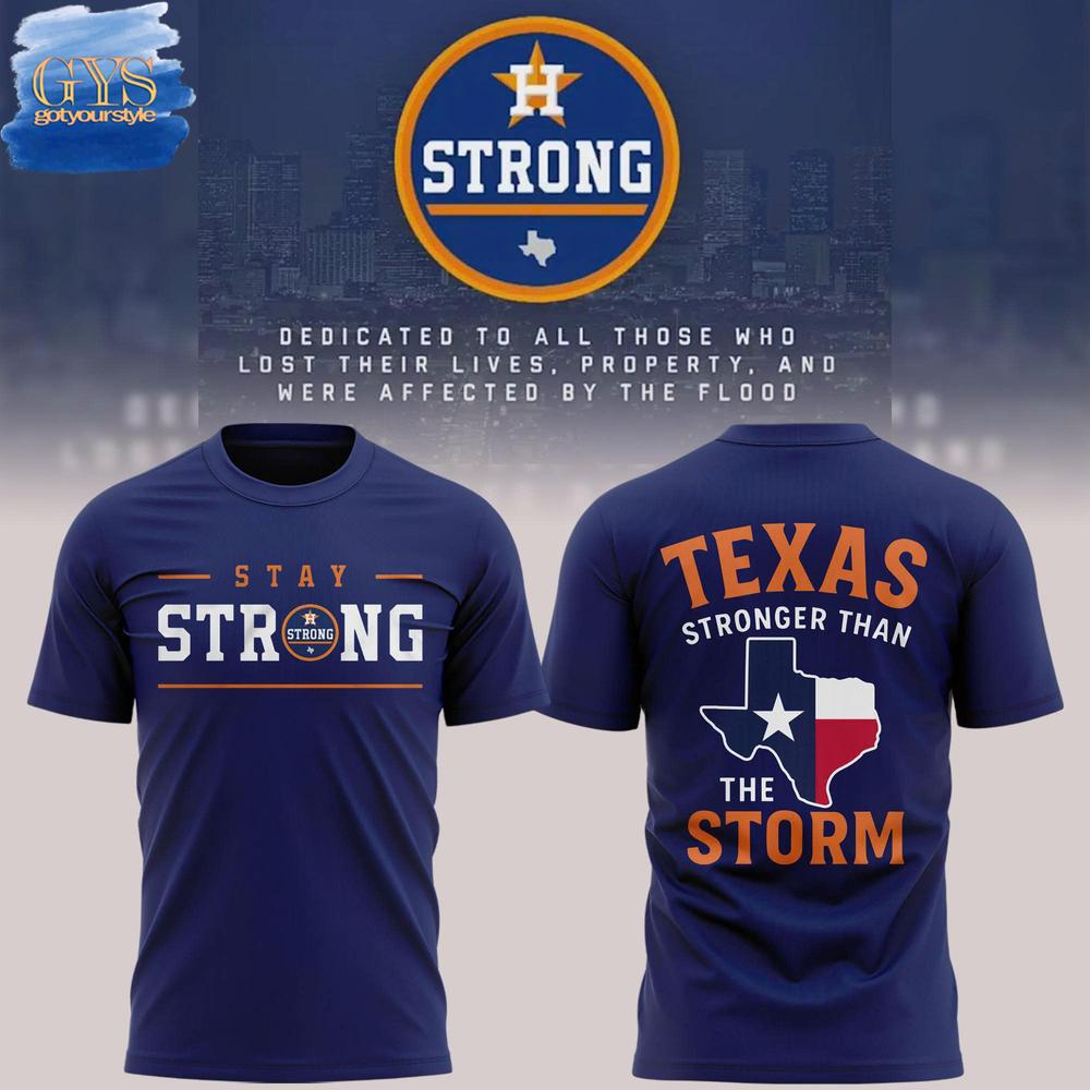 Houston Astros Texas Stay Strong Limited Edition T-Shirt